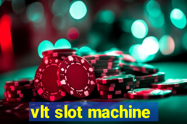 vlt slot machine