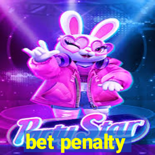 bet penalty