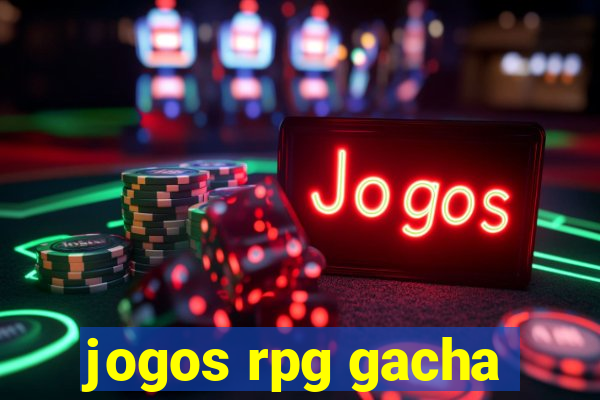 jogos rpg gacha