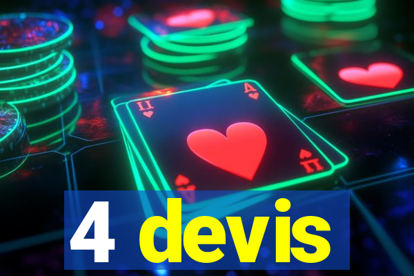 4 devis