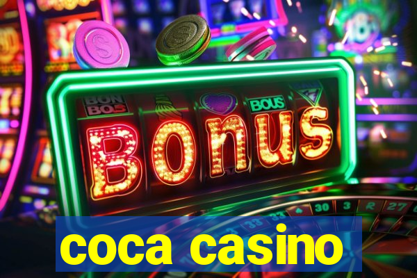 coca casino