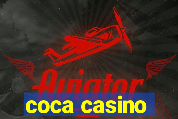 coca casino