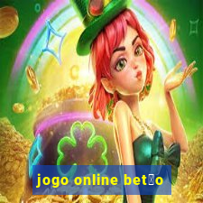 jogo online bet茫o