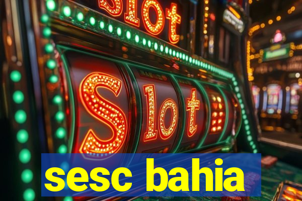 sesc bahia