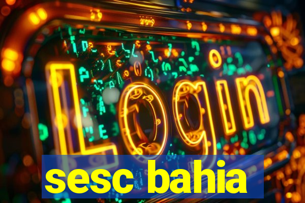 sesc bahia