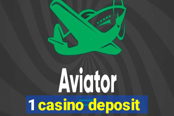 1 casino deposit