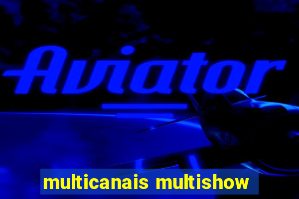 multicanais multishow