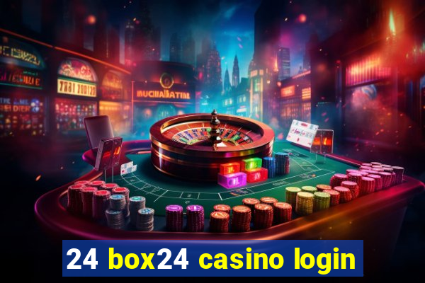 24 box24 casino login