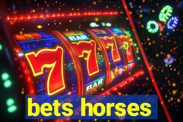 bets horses