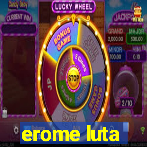 erome luta