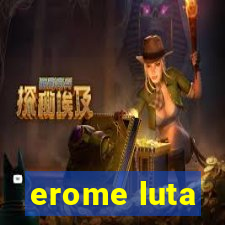 erome luta