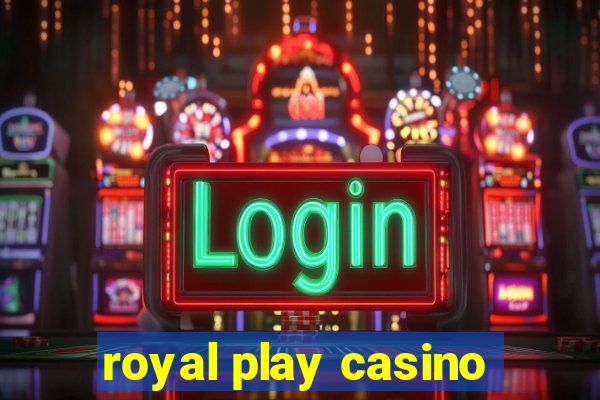 royal play casino