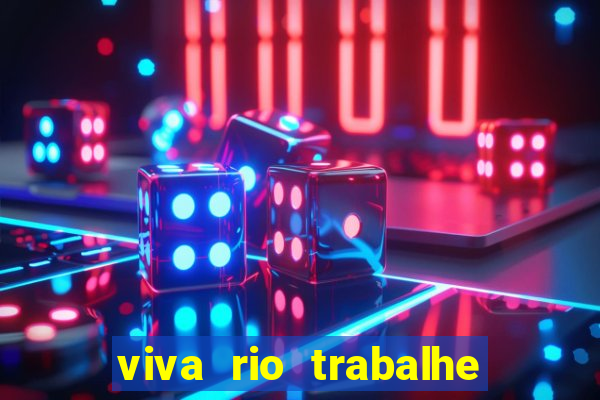 viva rio trabalhe conosco 2024