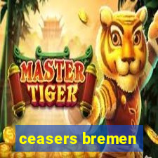 ceasers bremen