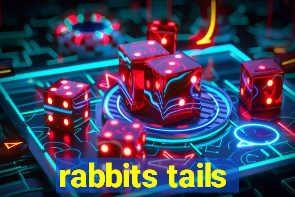 rabbits tails