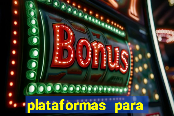 plataformas para jogar tiger fortune