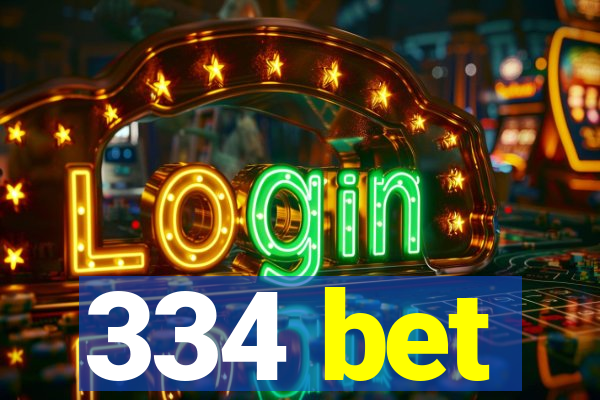 334 bet