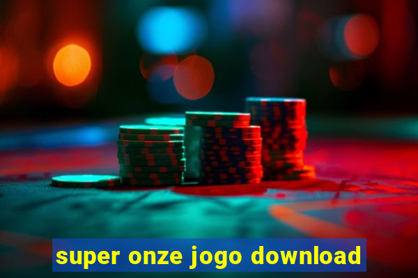 super onze jogo download