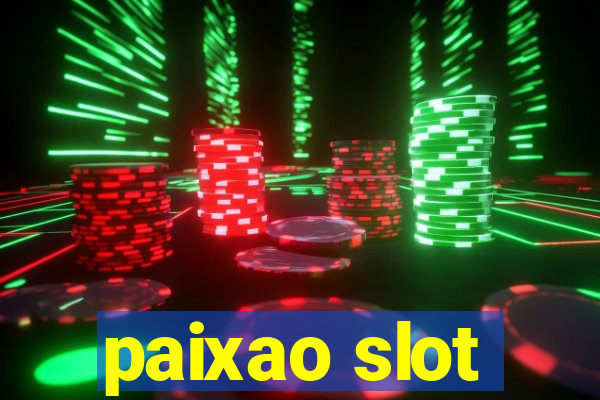 paixao slot