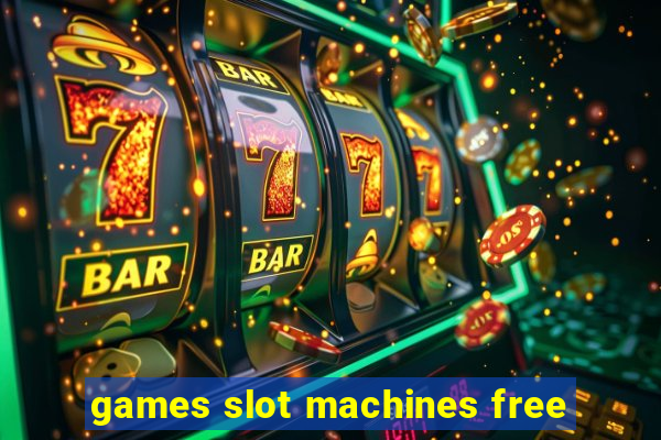 games slot machines free