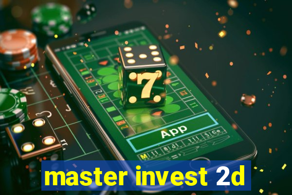 master invest 2d