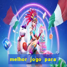 melhor jogo para ganhar dinheiro