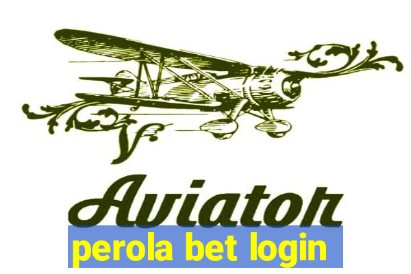 perola bet login