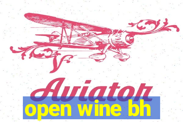 open wine bh