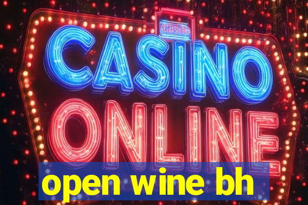 open wine bh