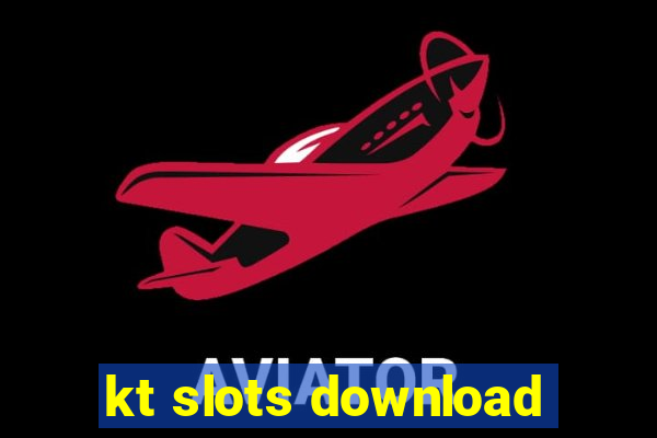 kt slots download