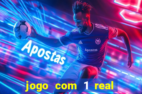 jogo com 1 real de deposito