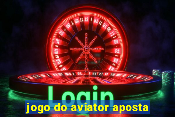 jogo do aviator aposta