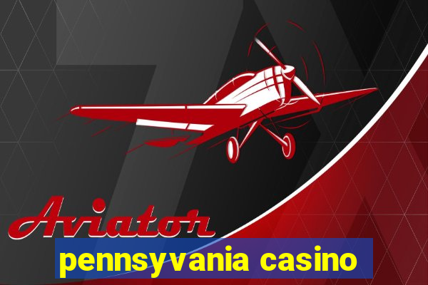 pennsyvania casino