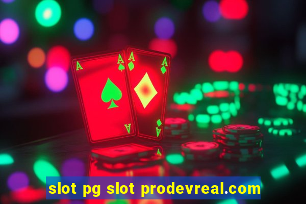 slot pg slot prodevreal.com