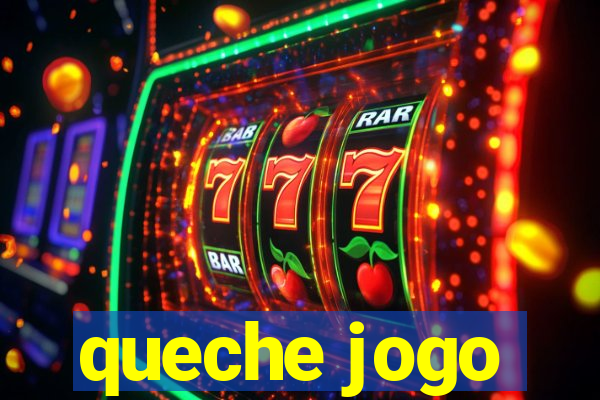 queche jogo