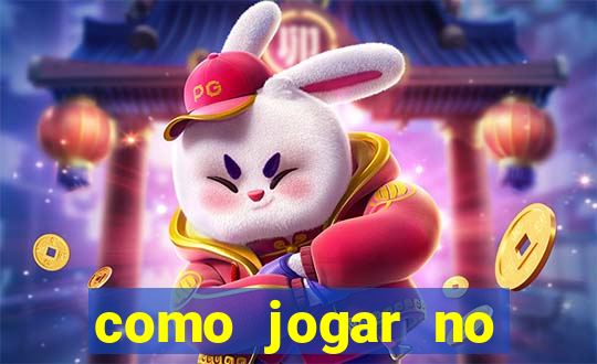 como jogar no cassino online