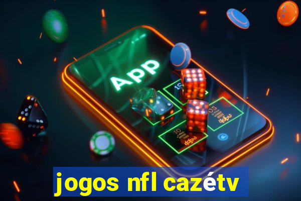 jogos nfl cazétv