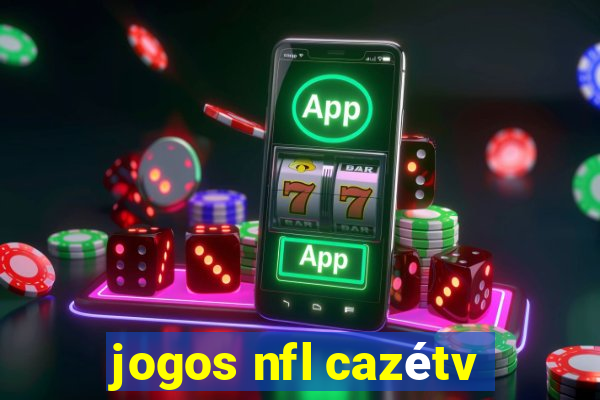 jogos nfl cazétv