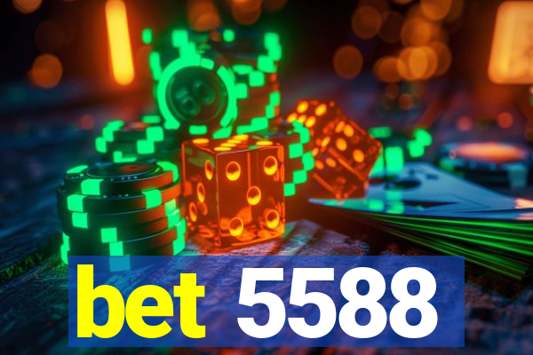 bet 5588