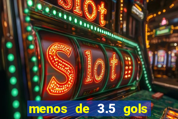 menos de 3.5 gols o que significa