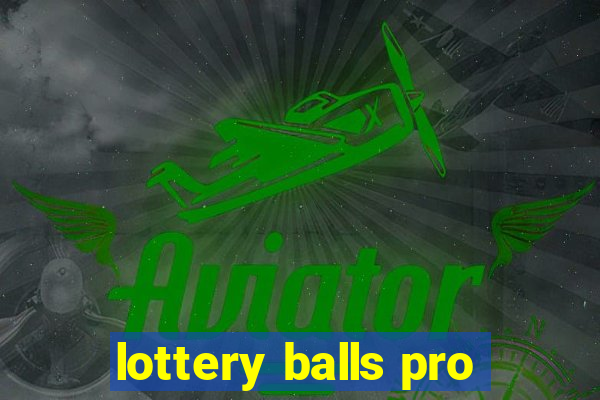 lottery balls pro