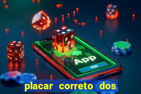 placar correto dos jogos de hoje