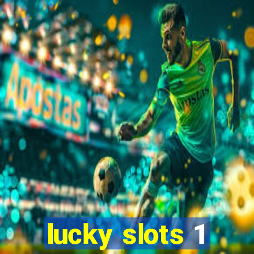 lucky slots 1