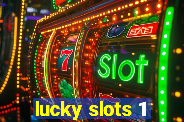 lucky slots 1