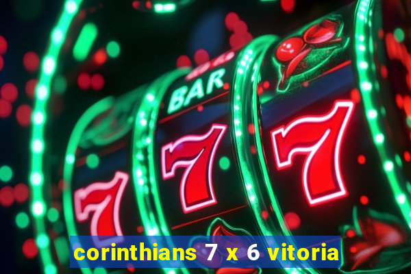 corinthians 7 x 6 vitoria