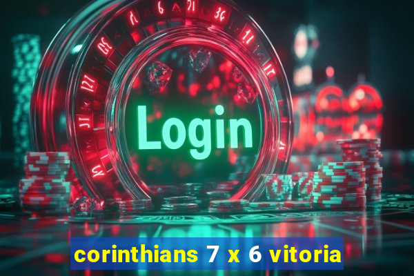 corinthians 7 x 6 vitoria