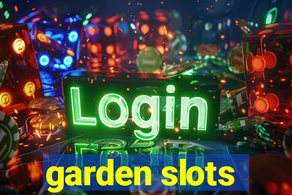 garden slots