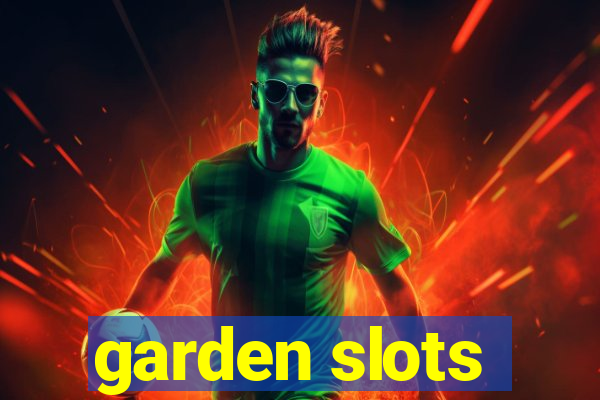 garden slots