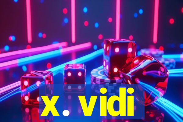 x. vidi