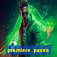 premiere passa quais jogos